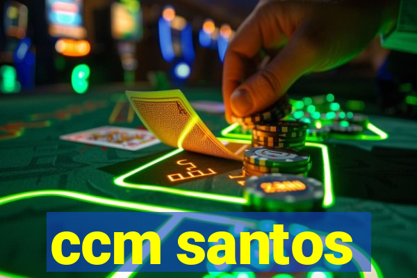 ccm santos